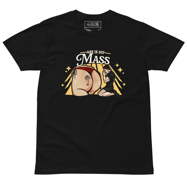 ASS IS MY MASS t-shirt